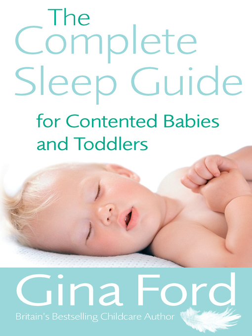 Title details for The Complete Sleep Guide For Contented Babies & Toddlers by Gina Ford - Available